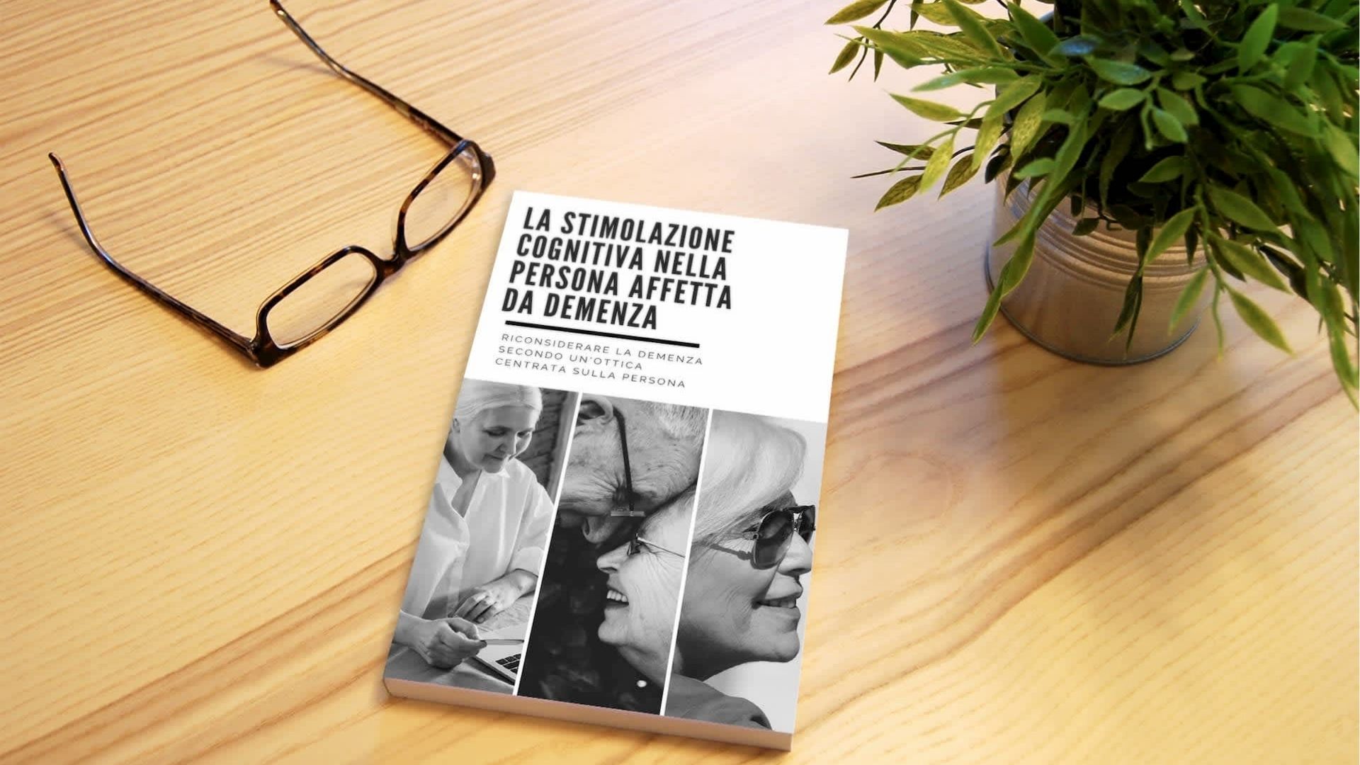 La stimolazione cognitiva nella persona affetta da demenza